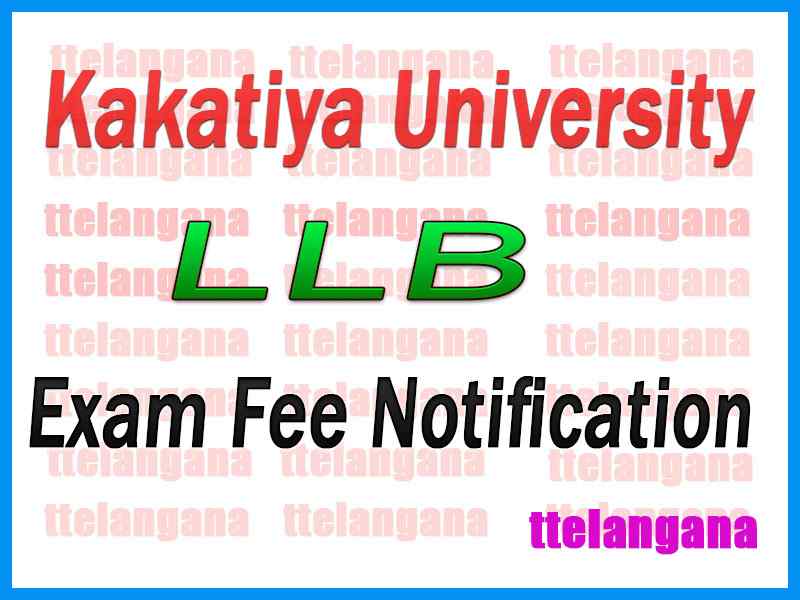 Kakatiya University LLB 3 / 5 YDC Exam Fee Notification
